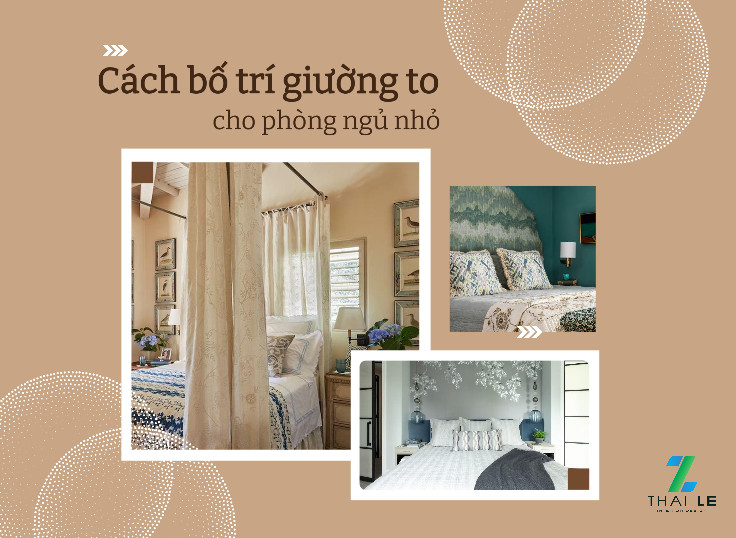 Cách bố trí giường to cho phòng ngủ nhỏ